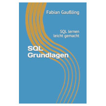 Independently Published SQL Grundlagen