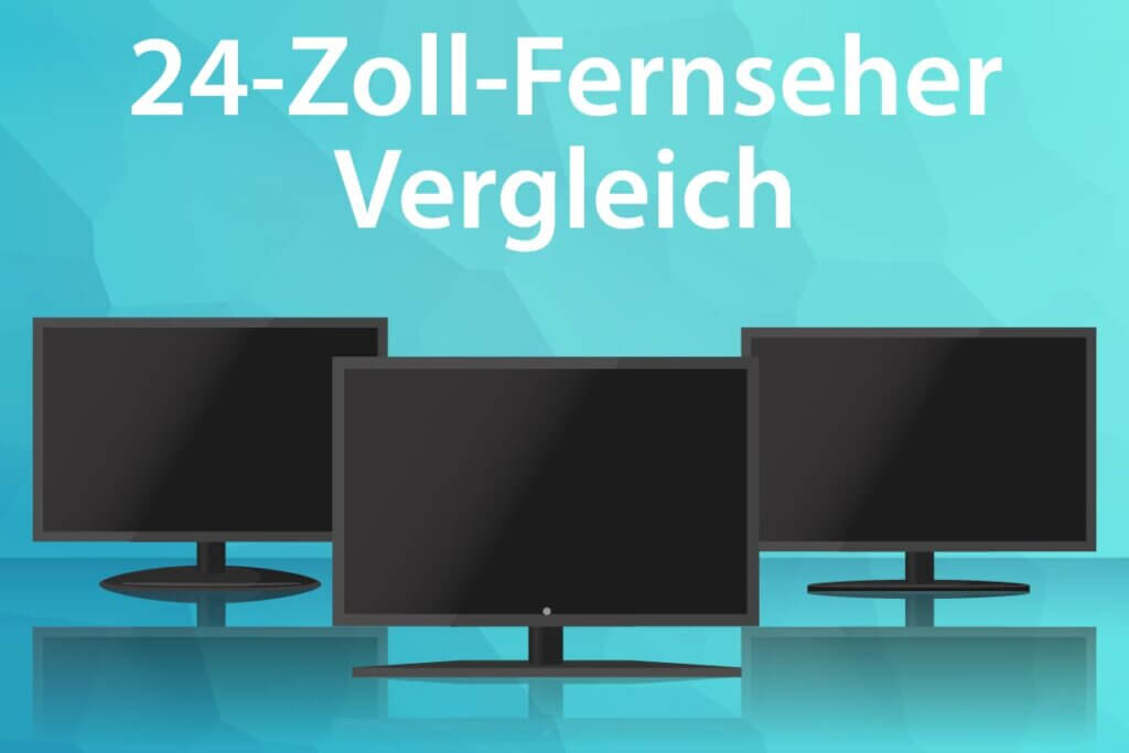 Die besten 24-Zoll-Fernseher im Vergleich