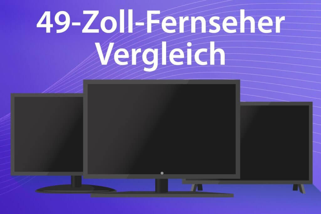 Die besten 49-Zoll-Fernseher im Vergleich