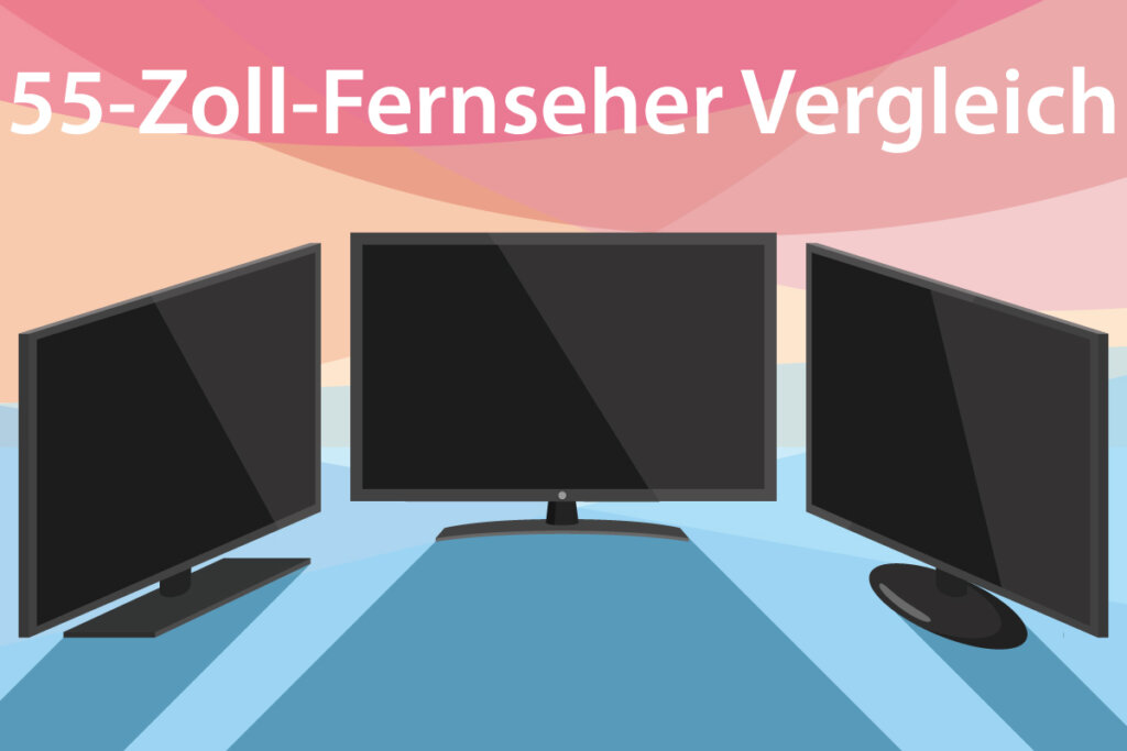 Die besten 55-Zoll-Fernseher im Vergleich