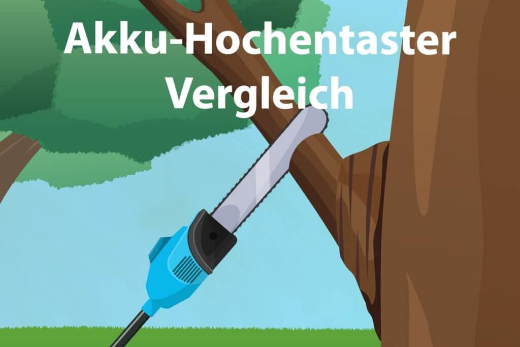 Die besten Akku-Hochentaster im Vergleich