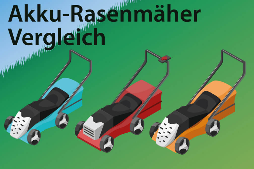 Die besten Akku-Rasenmäher im Vergleich