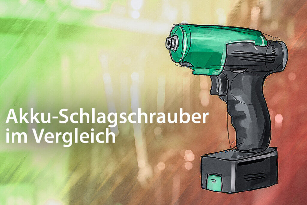 Die besten Akku-Schlagschrauber im Vergleich