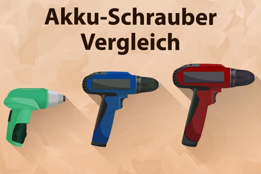 Die besten Akku-Schrauber im Vergleich