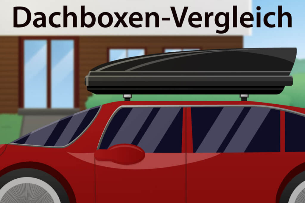 Die besten Dachboxen im Vergleich