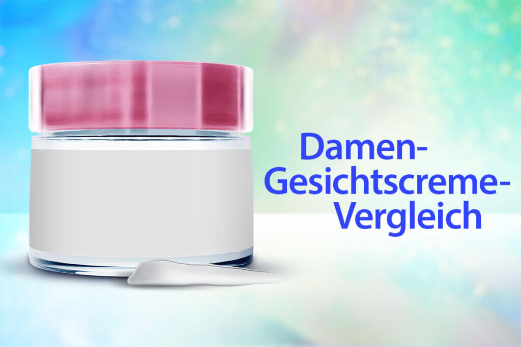 Die besten Damen Gesichtscremes im Vergleich