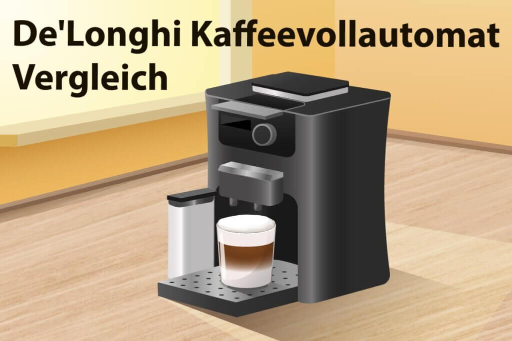 Die besten De'Longhi Kaffeevollautomaten im Vergleich