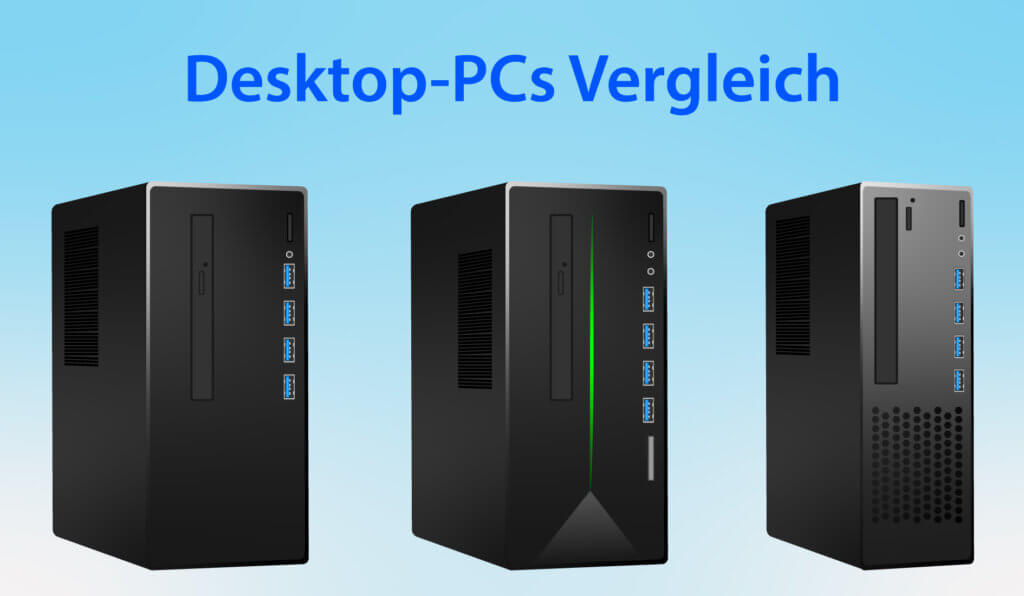 Die besten Desktop-PCs im Vergleich