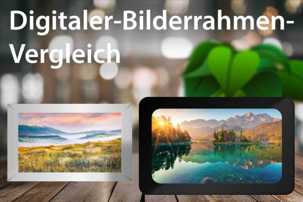 Die besten digitalen Bilderrahmen im Vergleich