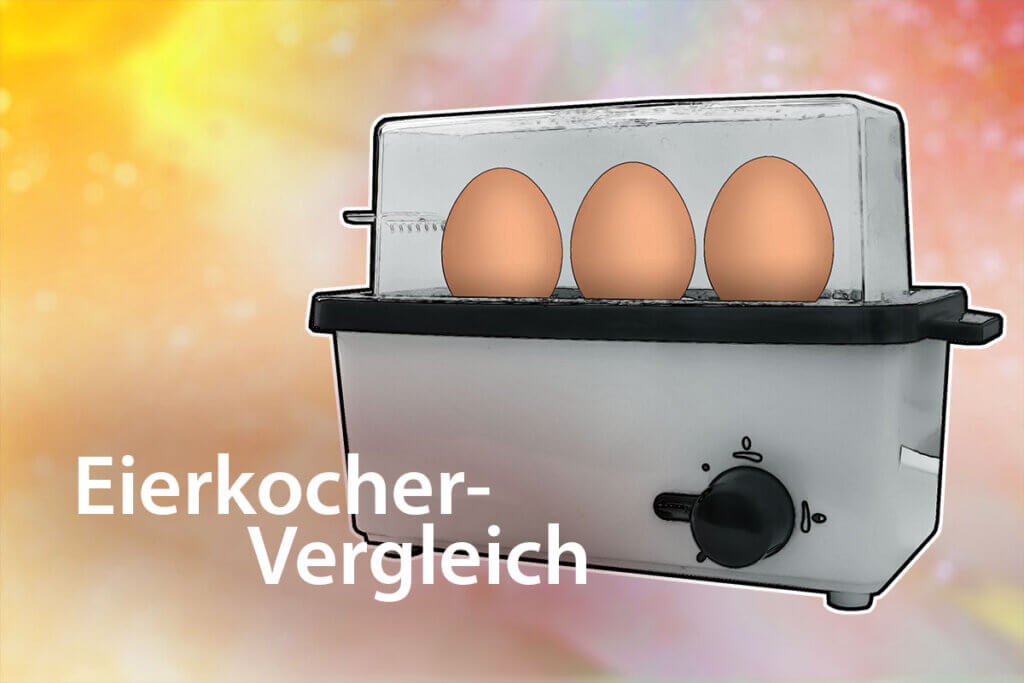 Die besten Eierkocher im Vergleich