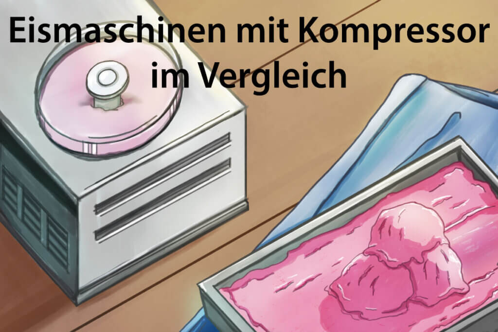 Eismaschinen mit Kompressor im Vergleich