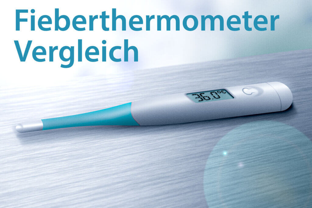 Die besten Fieberthermometer im Vergleich