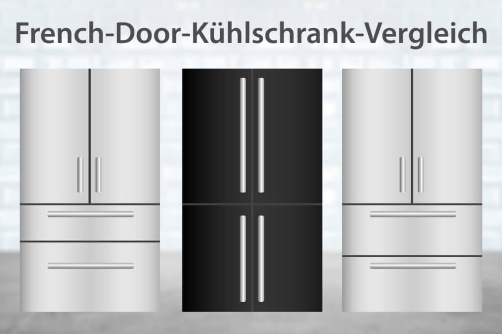 Die besten French-Door-Kühlschränke im Vergleich