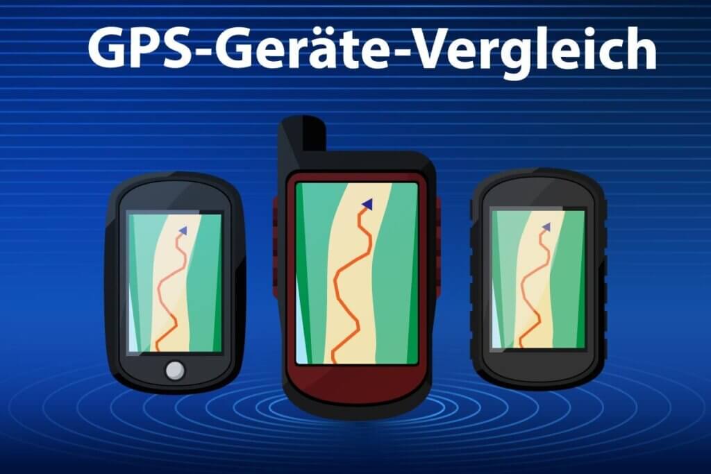 GPS-Geraete im Vergleich