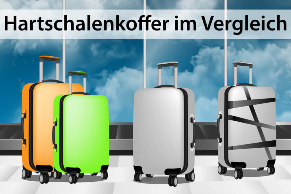 Die besten Hartschalenkoffer im Vergleich