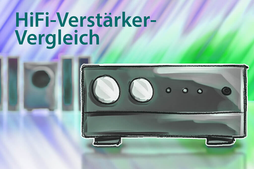 Die besten HiFi-Verstärker im Vergleich