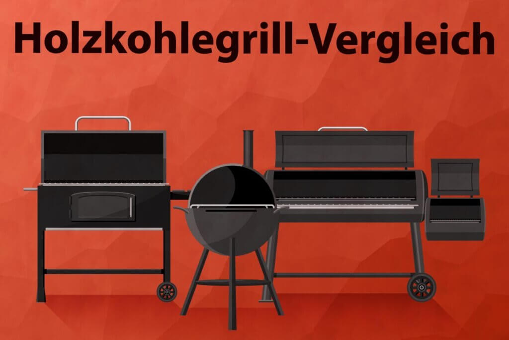 Die besten Holzkohlegrills im Vergleich