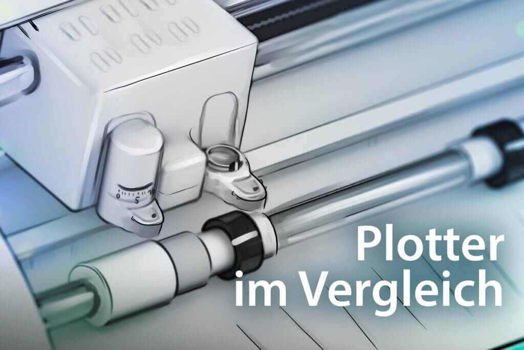 Die besten Plotter im Vergleich