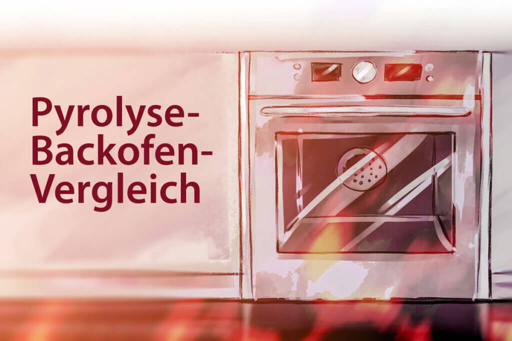 Die besten Pyrolyse-Backöfen im Vergleich