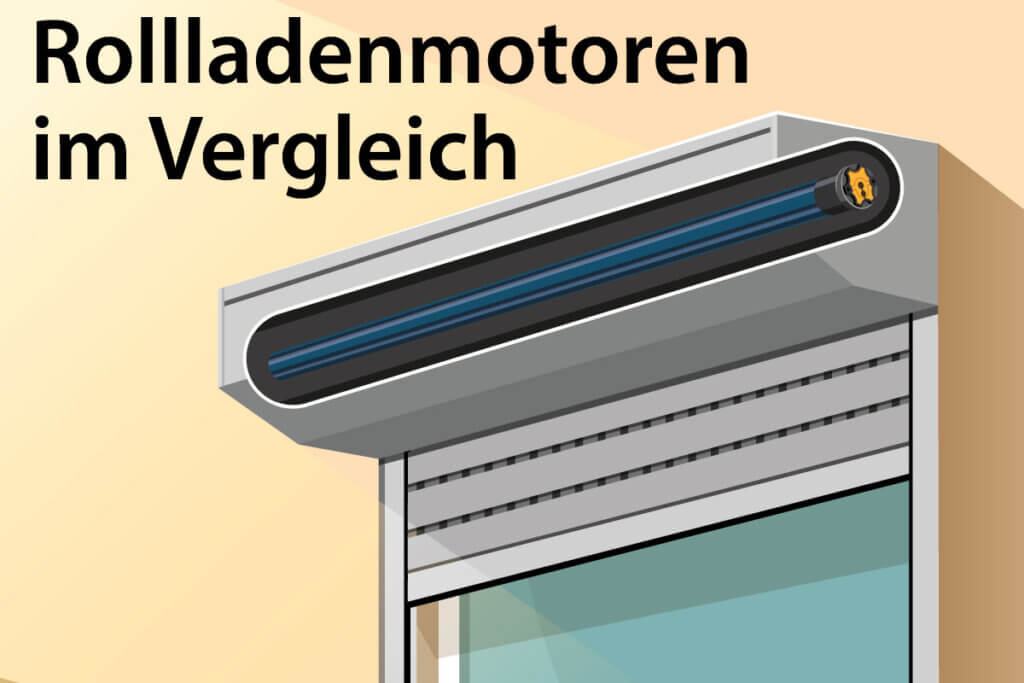 Rollladenmotoren im Vergleich