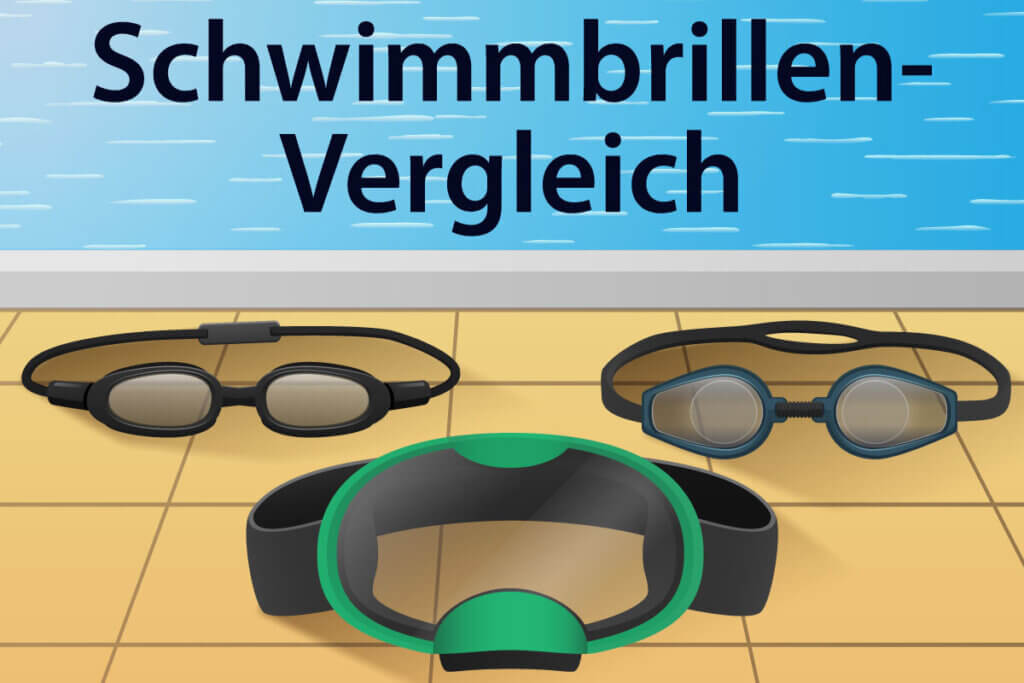 Die besten Schwimmbrillen im Vergleich