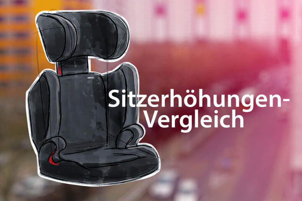 Die besten Sitzerhöhungen im Vergleich