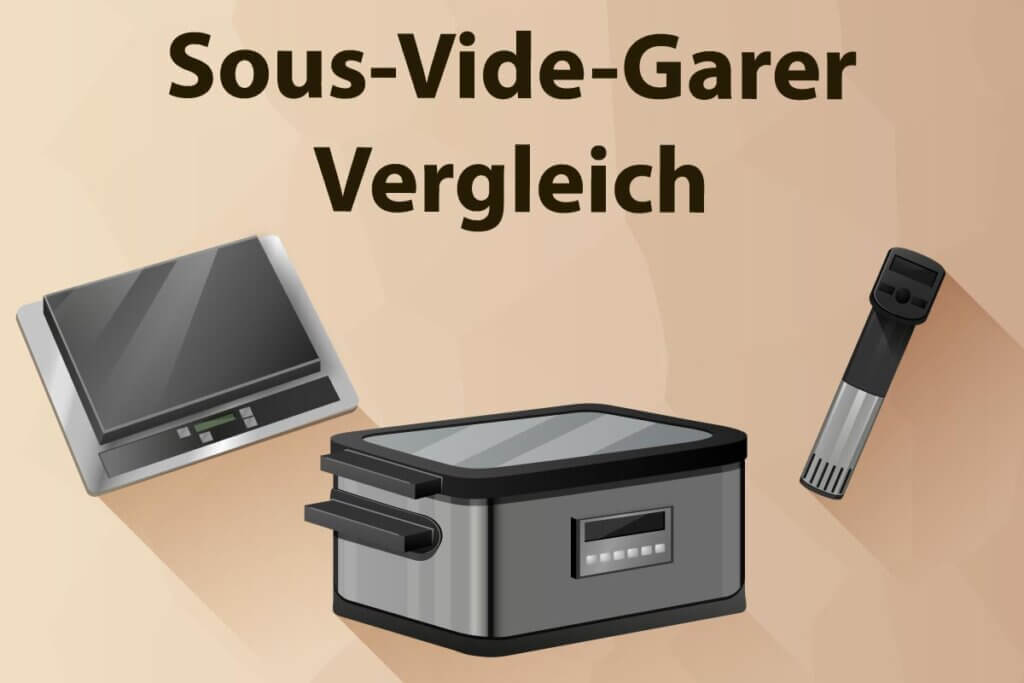 Die besten Sous-Vide-Garer im Vergleich