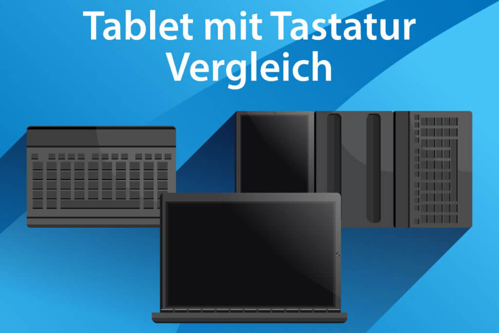 Die besten Tablets mit Tastatur im Vergleich