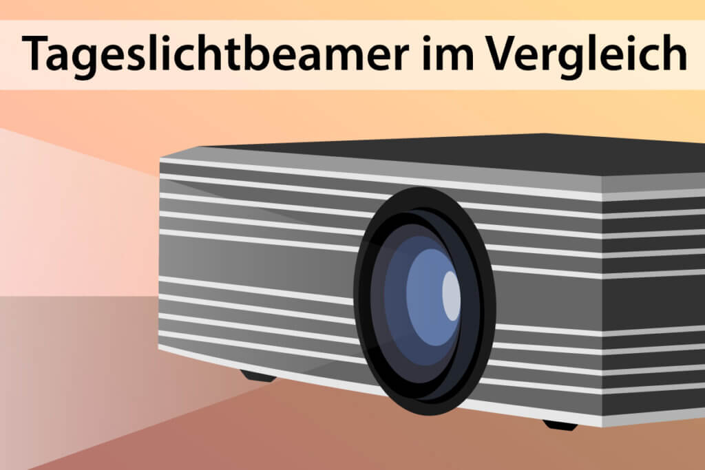 Die besten Tageslichtbeamer im Vergleich