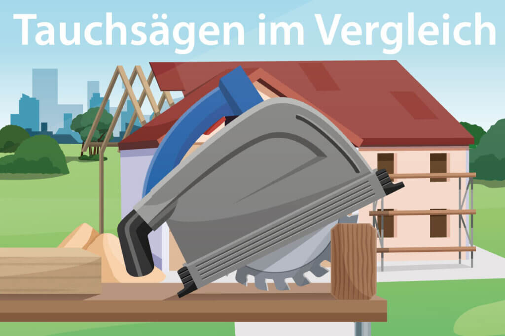 Tauchsägen im Vergleich