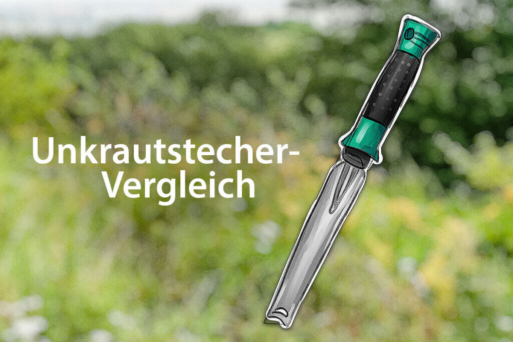 Die besten Unkrautstecher im Vergleich