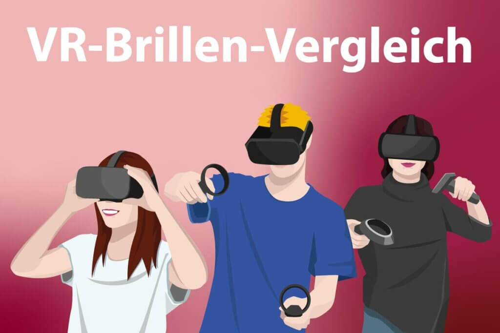 Die besten Virtual-Reality-Brillen im Vergleich